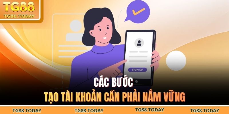 Các bước tạo tài khoản cần phải nắm vững