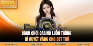 cách chơi casino luôn thắng