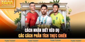 Cách nhận biết kèo dụ