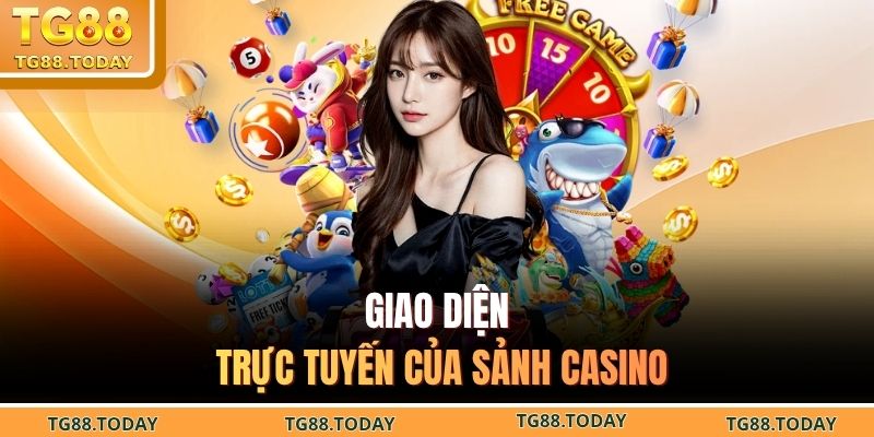 Giao diện trực tuyến của sảnh casino