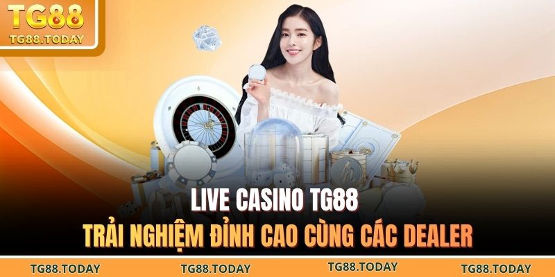 Live casino TG88