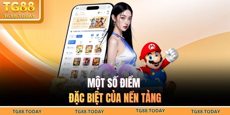 Một số điểm đặc biệt của nền tảng