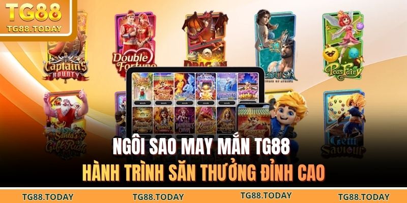Ngôi sao may mắn TG88