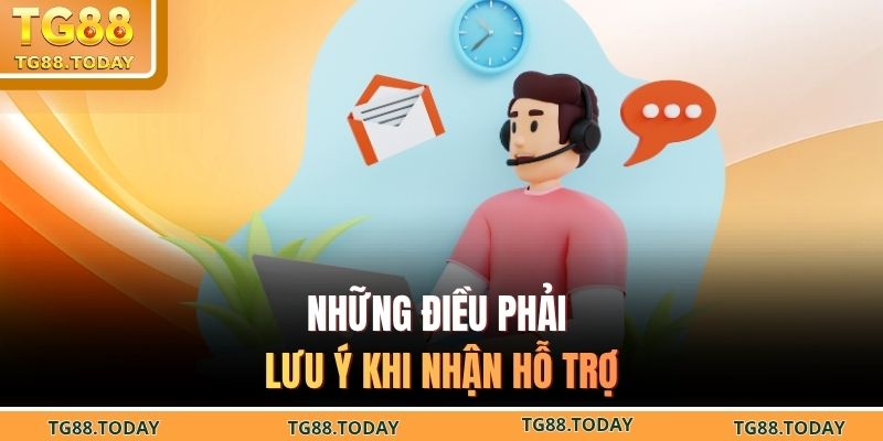 Những điều phải lưu ý khi nhận hỗ trợ