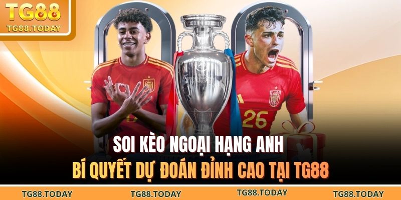 Soi kèo ngoại hạng anh
